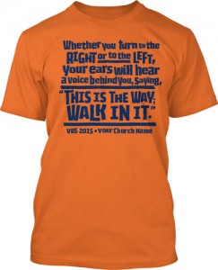 Walk in his way T-Shirt